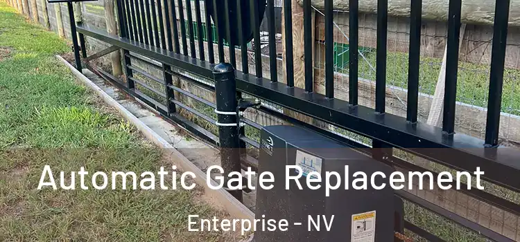  Automatic Gate Replacement Enterprise - NV