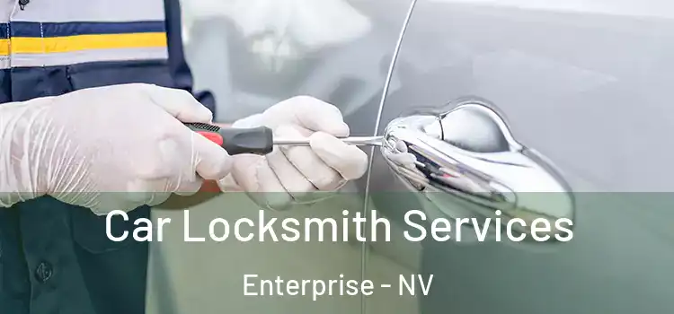  Car Locksmith Services Enterprise - NV