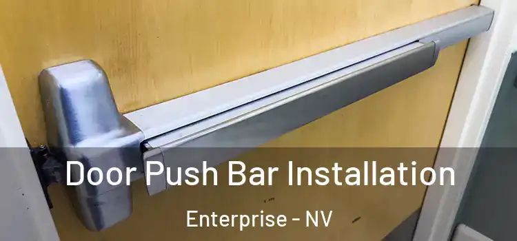  Door Push Bar Installation Enterprise - NV