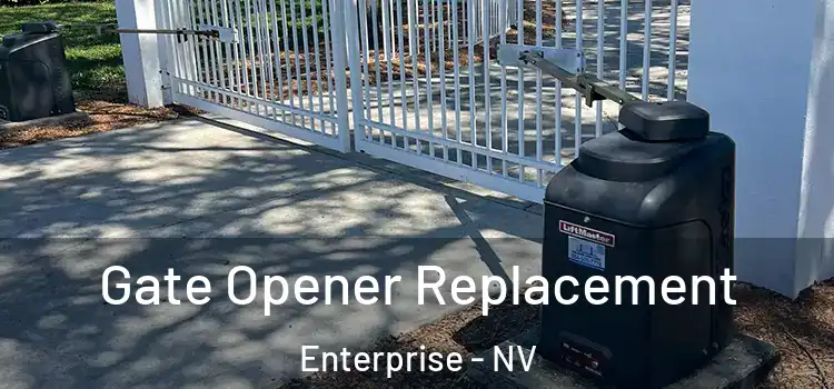  Gate Opener Replacement Enterprise - NV