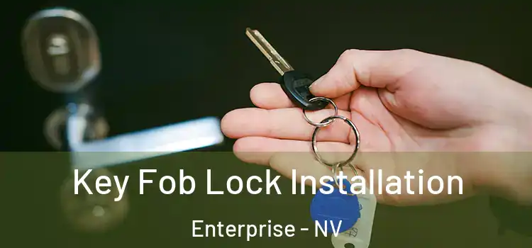  Key Fob Lock Installation Enterprise - NV