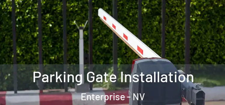  Parking Gate Installation Enterprise - NV