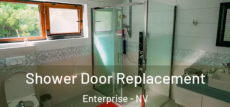  Shower Door Replacement Enterprise - NV