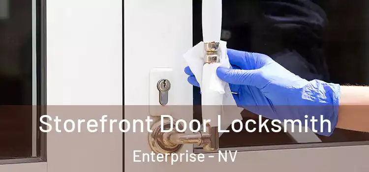  Storefront Door Locksmith Enterprise - NV